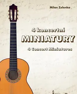 Hudba - noty, spevníky, príručky 4 koncertní miniatury/4 Concert Miniatures - Milan Zelenka