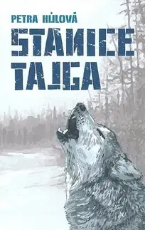 Česká beletria Stanice Tajga - Petra Hůlová