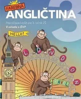 Učebnice pre ZŠ - ostatné Farebná angličtina 3 - Kolektív autorov