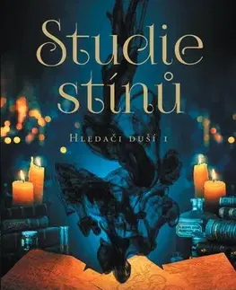 Fantasy, upíri Hledači duší 1: Studie stínů - Maria V. Snyder,Magdaléna Farnesi