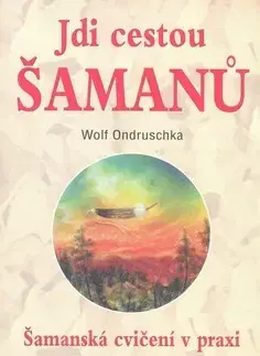 Masáže, wellnes, relaxácia Jdi Cestou Samanu - Wolf Ondruschka