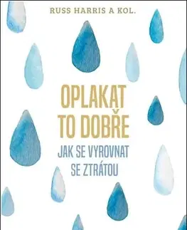Duchovný rozvoj Oplakat to dobře - Russ Harris,Dávid Vichnar