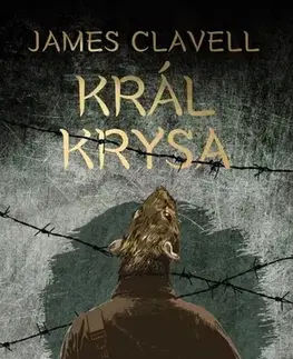 Svetová beletria Král Krysa, 9. vydání - James Clavell,Jiřina Kynclová