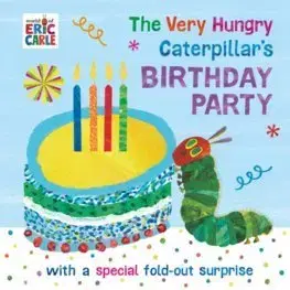 V cudzom jazyku The Very Hungry Caterpillars Birthday Party - Eric Carle