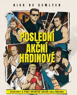 Sociológia, etnológia Poslední akční hrdinové - Nick de Semlyen