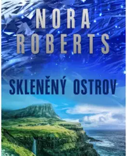 Sci-fi a fantasy Skleněný ostrov - Nora Roberts