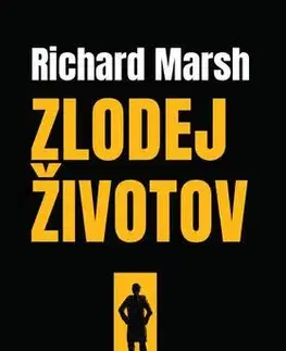 Detektívky, trilery, horory Zlodej životov - Richard Marsh