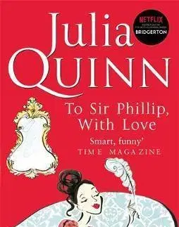 Romantická beletria To Sir Phillip, With Love - Julia Quinn