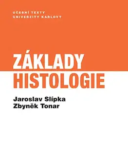 Pre vysoké školy Základy histologie - Jaroslav Slípka a Zbyněk Tonar