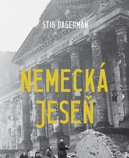 Eseje, úvahy, štúdie Nemecká jeseň - Stig Dagerman