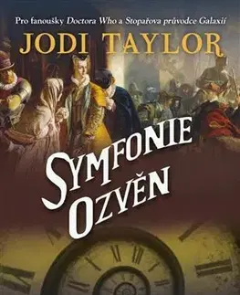 Sci-fi a fantasy Symfonie ozvěn - Jodi Taylor,Roman Lipčík
