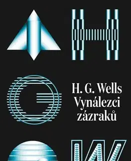 Sci-fi a fantasy Vynálezci zázraků - Svazek I - H.G.Wells,Vladimír Svoboda,Richard Podaný