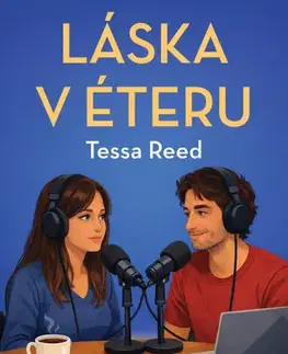 Romantická beletria Láska v éteru - Tessa Reed