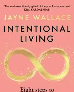 Psychológia, etika Intentional Living - Jayne Wallace
