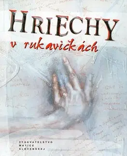 Slovenská beletria Hriechy v rukavičkách - Marek Mittaš
