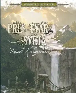 Sci-fi a fantasy Přes tvář světa - Russell Kirkpatrick,Helena Šebestová