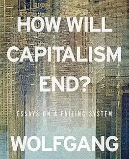 Ekonómia, Ekonomika How Will Capitalism End - Wolfgang Streeck