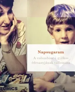 Fejtóny, rozhovory, reportáže Napsugaram - Sue Klebold