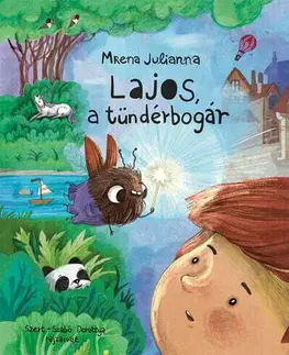 Rozprávky Lajos, a tündérbogár - Julianna Mrena