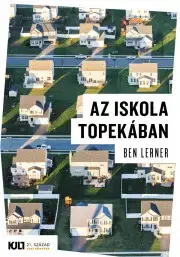 Svetová beletria Az iskola Topekában - Ben Lerner