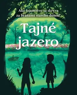 Dobrodružstvo, napätie, western Tajné jazero - Karen Inglisová,Dominika Pavlinová