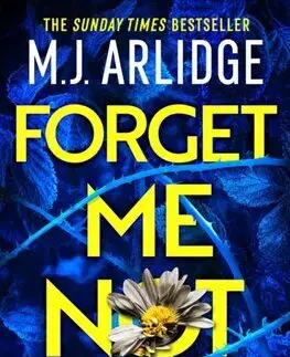 Detektívky, trilery, horory Forget Me Not - M. J. Arlidge