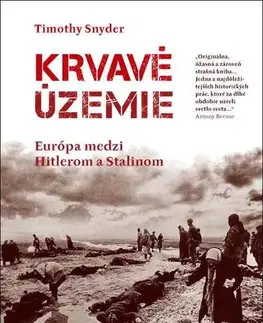 Svetové dejiny, dejiny štátov Krvavé územie - Timothy Snyder,Martin Slobodník,Igor Slobodník