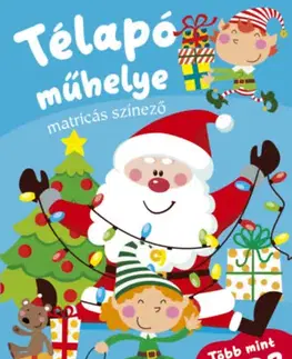 Nalepovačky, vystrihovačky, skladačky Télapó műhelye - matricás színező