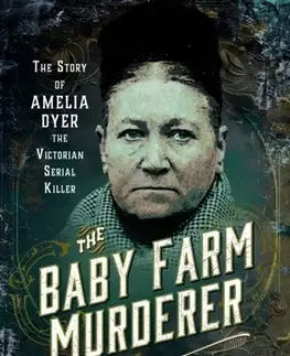 Detektívky, trilery, horory The Baby Farm Murderer - Stephen Jakobi