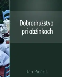 Dráma, divadelné hry, scenáre Dobrodružstvo pri obžinkoch - Ján Palárik