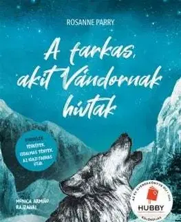 Dobrodružstvo, napätie, western A farkas, akit Vándornak hívtak - Rosanne Parry