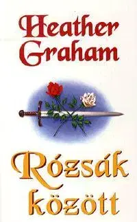 Beletria - ostatné Rózsák között - Heather Graham