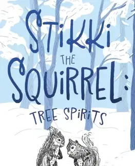 Pre deti a mládež Stikki the Squirrel: Tree Spirits - Jane H. Wood