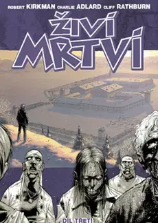 Komiksy Živí mrtví Bezpečí za mřížemi