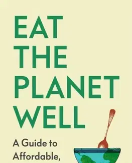 Ekológia, meteorológia, klimatológia Eat the Planet Well - Dave Goulson