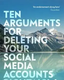 Cudzojazyčná literatúra Ten Arguments For Deleting Your Social Media Accounts Right Now - Jaron Lanier