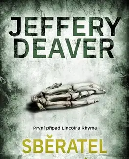 Detektívky, trilery, horory Sběratel kostí, 5. vydání - Jeffery Deaver,Jiří Kobělka