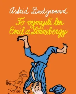 Dobrodružstvo, napätie, western To vymyslí len Emil z Lönnebergy - Astrid Lindgren,Mária Bratová