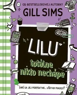 Pre deti a mládež - ostatné Lilu totálne nikto nechápe - Gill Sims