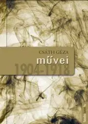 Svetová beletria Csáth Géza muvei 1904-1918 - Géza Csáth