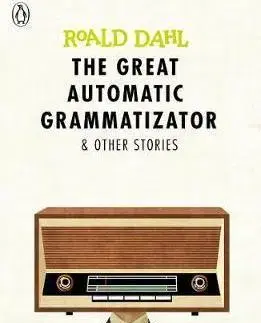 V cudzom jazyku The Great Automatic Grammatizator and Other Stories - Roald Dahl