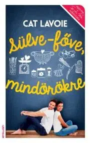 Romantická beletria Sülve-főve, mindörökre - Cat Lavoie