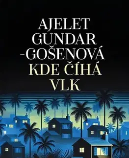 Svetová beletria Kde číhá vlk - Ajelet,Magdaléna Jehličková