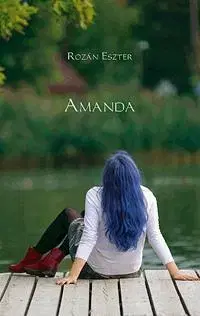 Detektívky, trilery, horory Amanda - Eszter Rozán