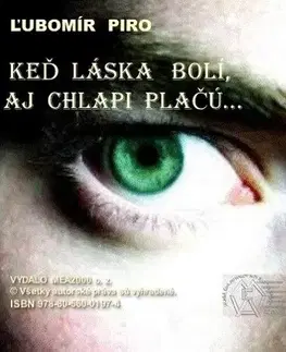 Romantická beletria Keď láska bolí, aj chlapi plačú - Ľubomír Piro
