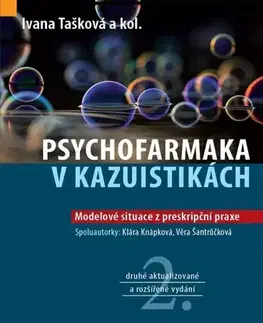 Medicína - ostatné Psychofarmaka v kazuistikách, 2. vydání - Ivana Tašková,Kolektív autorov