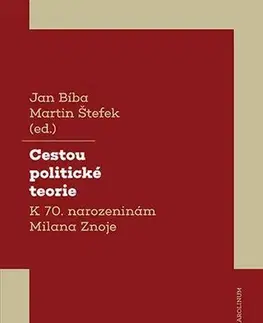 Pre vysoké školy Cestou politické teorie - Jan Bíba,Martin Štefek