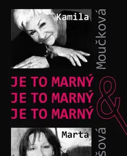 História Je to marný, je to marný, je to marný - Kolektív autorov