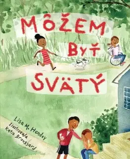 Náboženská literatúra pre deti Môžem byť svätý - Lisa M. Hendey