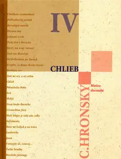 Slovenská beletria Chlieb - Zobrané spisy zväzok IV - Jozef Cíger Hronský